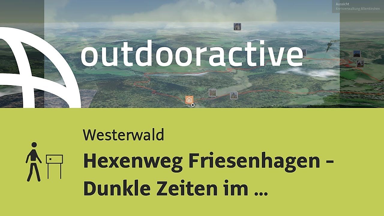 Themenweg im Westerwald: Hexenweg Friesenhagen - Dunkle Zeiten im Wildenburger Land